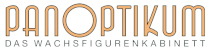 Panoptikum - Das Wachsfigurenkabinett
